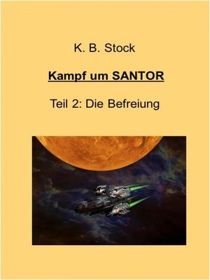 cover image of Kampf um SANTOR, Teil 2--Die Befreiung
